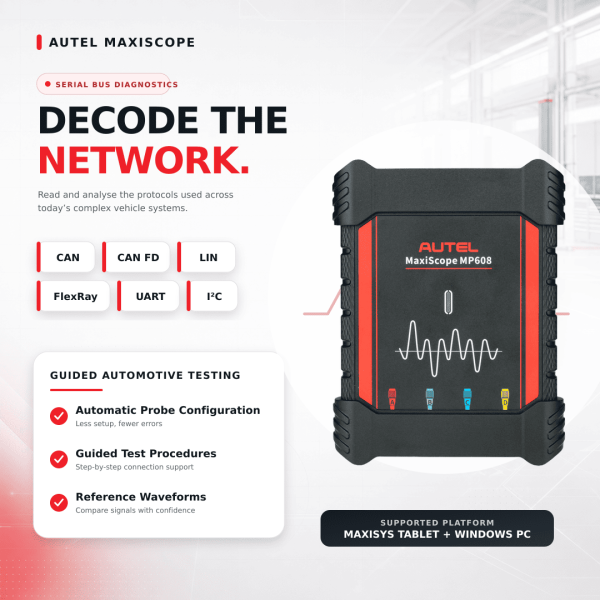 MP608 3 <div class="et_pb_module et_pb_wc_title et_pb_wc_title_0_tb_body product-header et_pb_bg_layout_light"> <h4>The Autel MaxiScope MP608 is a professional four-channel automotive oscilloscope for advanced electrical, electronic and vehicle-network diagnostics. It transforms a compatible MaxiSYS tablet or Windows PC into a high-resolution waveform-analysis platform for sensors, actuators, ignition systems, communication networks and intermittent electrical faults.</h4> The MP608 features 12-bit vertical resolution, ±1% measurement accuracy, advanced trigger actions, custom math channels and automatic probe configuration. Four channels allow technicians to compare multiple signals simultaneously and evaluate timing relationships between related circuits. Serial-bus decoding supports CAN, CAN FD, LIN, FlexRay, UART and I²C analysis. Autel's automotive test library provides guided procedures, reference waveforms and connection diagrams for common diagnostic tests. </div> <div class="et_pb_module et_pb_wc_description et_pb_wc_description_0_tb_body et_pb_bg_layout_light et_pb_text_align_left"> <div class="et_pb_module_inner"> <table> <thead> <tr> <th>Specification</th> <th>MaxiScope MP608</th> </tr> </thead> <tbody> <tr> <td>Product Type</td> <td>Professional 4-Channel Automotive Oscilloscope</td> </tr> <tr> <td>Model</td> <td>MaxiScope MP608</td> </tr> <tr> <td>Channels</td> <td>4</td> </tr> <tr> <td>Vertical Resolution</td> <td>12-Bit</td> </tr> <tr> <td>Measurement Accuracy</td> <td>±1%</td> </tr> <tr> <td>Triggering</td> <td>Advanced Trigger Actions</td> </tr> <tr> <td>Math Functions</td> <td>Custom Math Channels</td> </tr> <tr> <td>Probe Setup</td> <td>Automatic Probe Configuration</td> </tr> <tr> <td>Automotive Test Library</td> <td>Guided Tests, Reference Waveforms & Connection Diagrams</td> </tr> <tr> <td>CAN Decoding</td> <td>Supported</td> </tr> <tr> <td>CAN FD Decoding</td> <td>Supported</td> </tr> <tr> <td>LIN Decoding</td> <td>Supported</td> </tr> <tr> <td>FlexRay Decoding</td> <td>Supported</td> </tr> <tr> <td>UART Decoding</td> <td>Supported</td> </tr> <tr> <td>I²C Decoding</td> <td>Supported</td> </tr> <tr> <td>Compatible Platforms</td> <td>Selected MaxiSYS Tablets + Windows PC</td> </tr> <tr> <td>Primary Applications</td> <td>Sensors, Actuators, Ignition, Network & Intermittent Electrical Faults</td> </tr> <tr> <td>Software Updates</td> <td>2 Years Included – Automax Tools IMEA Package</td> </tr> <tr> <td>Warranty</td> <td>1 Year Limited Warranty</td> </tr> </tbody> </table> <strong>Autel MaxiScope MP608 Official / Reference Information</strong> <a href="https://autel.com/download.jhtml" target="_blank" rel="noopener"> View Product Information </a> <a href="https://automaxtools.me/wp-content/uploads/2026/07/MP608-1.png"> <img class="aligncenter" src="https://automaxtools.me/wp-content/uploads/2026/07/MP608-1.png" alt="Autel MaxiScope MP608 UAE Automax Tools" width="807" height="807" /> </a> </div> </div> <h3><span style="color: #d2322a;"> <strong>1 Year Warranty</strong> </span></h3> <h4 style="color: red;">IP Restriction (works only in India, Middle East and Africa).</h4> <div class="et_pb_module et_pb_wc_title et_pb_wc_title_0_tb_body product-header et_pb_bg_layout_light"> <h4>The Autel MaxiScope MP608 is a professional four-channel automotive oscilloscope for advanced electrical, electronic and vehicle-network diagnostics. It transforms a compatible MaxiSYS tablet or Windows PC into a high-resolution waveform-analysis platform for sensors, actuators, ignition systems, communication networks and intermittent electrical faults.</h4> The MP608 features 12-bit vertical resolution, ±1% measurement accuracy, advanced trigger actions, custom math channels and automatic probe configuration. Four channels allow technicians to compare multiple signals simultaneously and evaluate timing relationships between related circuits. Serial-bus decoding supports CAN, CAN FD, LIN, FlexRay, UART and I²C analysis. Autel's automotive test library provides guided procedures, reference waveforms and connection diagrams for common diagnostic tests. </div> <div class="et_pb_module et_pb_wc_description et_pb_wc_description_0_tb_body et_pb_bg_layout_light et_pb_text_align_left"> <div class="et_pb_module_inner"> <table> <thead> <tr> <th>Specification</th> <th>MaxiScope MP608</th> </tr> </thead> <tbody> <tr> <td>Product Type</td> <td>Professional 4-Channel Automotive Oscilloscope</td> </tr> <tr> <td>Model</td> <td>MaxiScope MP608</td> </tr> <tr> <td>Channels</td> <td>4</td> </tr> <tr> <td>Vertical Resolution</td> <td>12-Bit</td> </tr> <tr> <td>Measurement Accuracy</td> <td>±1%</td> </tr> <tr> <td>Triggering</td> <td>Advanced Trigger Actions</td> </tr> <tr> <td>Math Functions</td> <td>Custom Math Channels</td> </tr> <tr> <td>Probe Setup</td> <td>Automatic Probe Configuration</td> </tr> <tr> <td>Automotive Test Library</td> <td>Guided Tests, Reference Waveforms & Connection Diagrams</td> </tr> <tr> <td>CAN Decoding</td> <td>Supported</td> </tr> <tr> <td>CAN FD Decoding</td> <td>Supported</td> </tr> <tr> <td>LIN Decoding</td> <td>Supported</td> </tr> <tr> <td>FlexRay Decoding</td> <td>Supported</td> </tr> <tr> <td>UART Decoding</td> <td>Supported</td> </tr> <tr> <td>I²C Decoding</td> <td>Supported</td> </tr> <tr> <td>Compatible Platforms</td> <td>Selected MaxiSYS Tablets + Windows PC</td> </tr> <tr> <td>Primary Applications</td> <td>Sensors, Actuators, Ignition, Network & Intermittent Electrical Faults</td> </tr> <tr> <td>Software Updates</td> <td>2 Years Included – Automax Tools IMEA Package</td> </tr> <tr> <td>Warranty</td> <td>1 Year Limited Warranty</td> </tr> </tbody> </table> <strong>Autel MaxiScope MP608 Official / Reference Information</strong> <a href="https://autel.com/download.jhtml" target="_blank" rel="noopener"> View Product Information </a> <a href="https://automaxtools.me/wp-content/uploads/2026/07/MP608-1.png"> <img class="aligncenter" src="https://automaxtools.me/wp-content/uploads/2026/07/MP608-1.png" alt="Autel MaxiScope MP608 UAE Automax Tools" width="807" height="807" /> </a> </div> </div> <h3><span style="color: #d2322a;"> <strong>1 Year Warranty</strong> </span></h3> <h4 style="color: red;">IP Restriction (works only in India, Middle East and Africa).</h4>